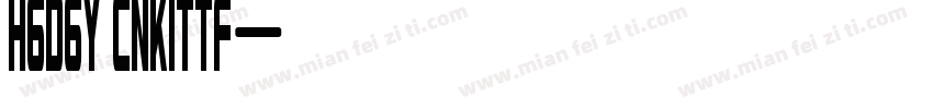 HGDGY CNKITTF字体转换